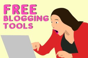 Read more about the article Top 10 Free Blogging Tools That Every Blogger Must Have