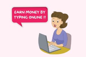 Read more about the article 8 Best Ways To Earn Money By Typing Online In 2021