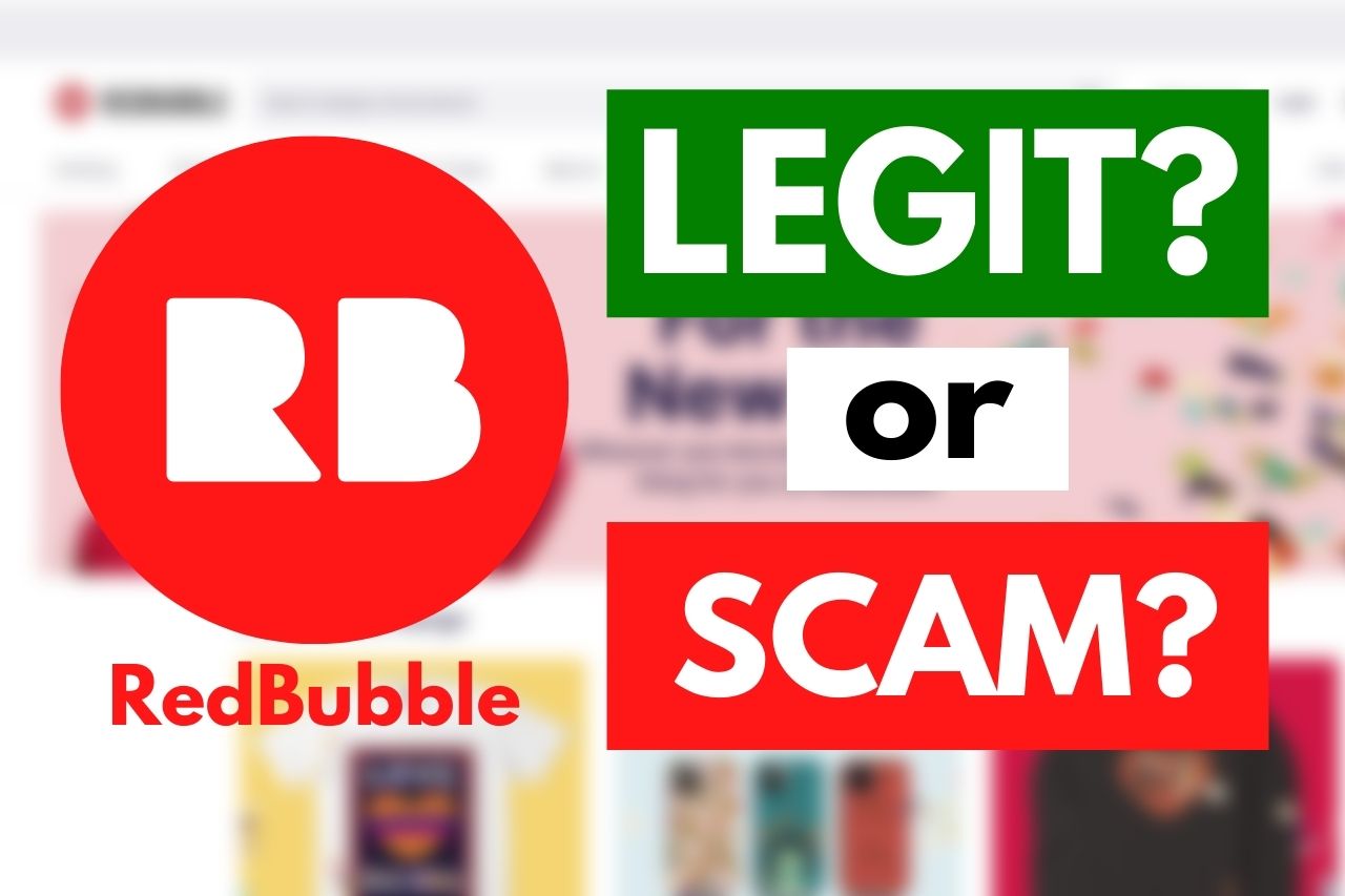 You are currently viewing Redbubble Reviews, Is Redbubble Safe? (Shocking Reality)