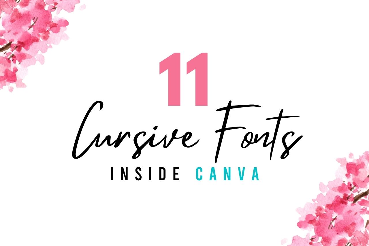 Read more about the article 11 Best Cursive Fonts On Canva | Script And Calligraphy Fonts In 2022