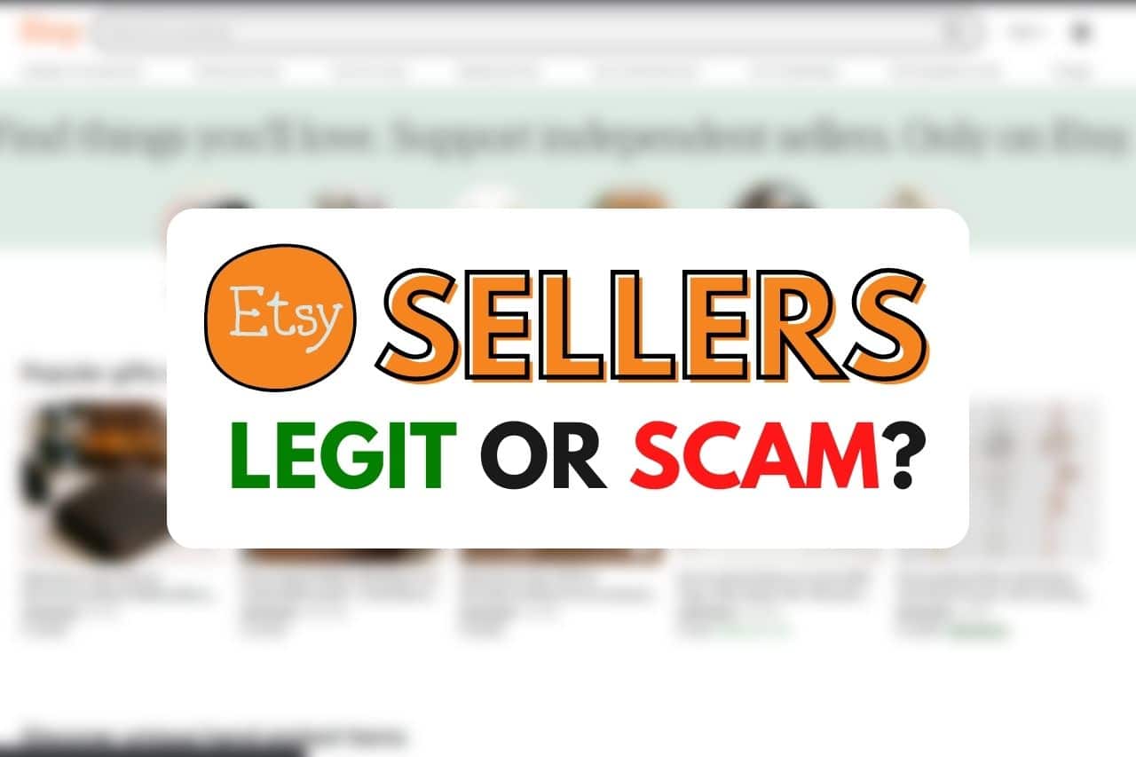 You are currently viewing How To Tell If An Etsy Seller Is Legit | Read This Before Buying From Etsy