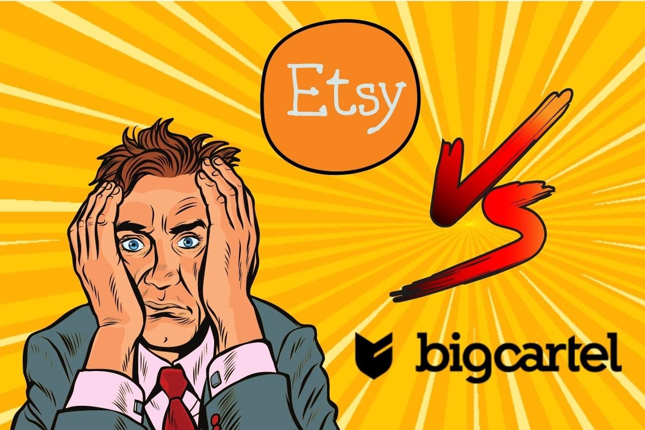 You are currently viewing Big Cartel Vs Etsy | Which Is Best For Selling Online In 2022?