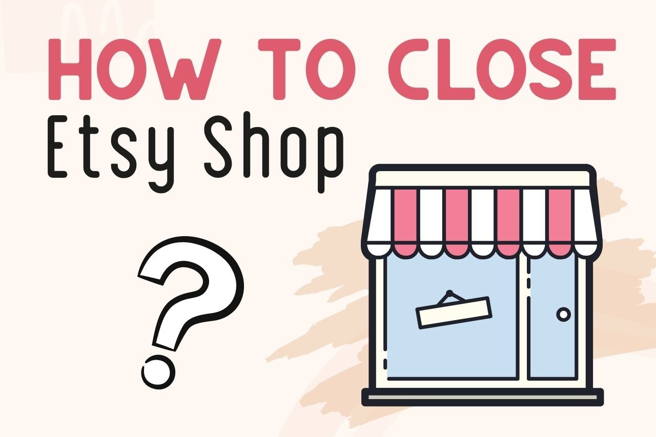 You are currently viewing How To Delete Etsy Shop & Seller Account In 2022 [Step By Step!!]
