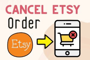 Read more about the article How To Cancel An Order On Etsy (With Pictures!)
