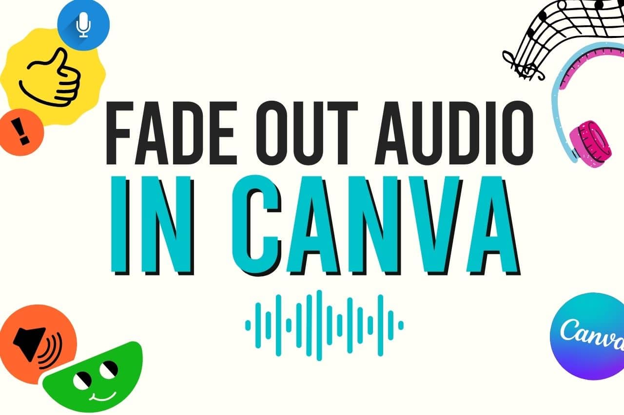 Read more about the article How To Fade Out Audio In Canva 2022 [Easy Trick!!]