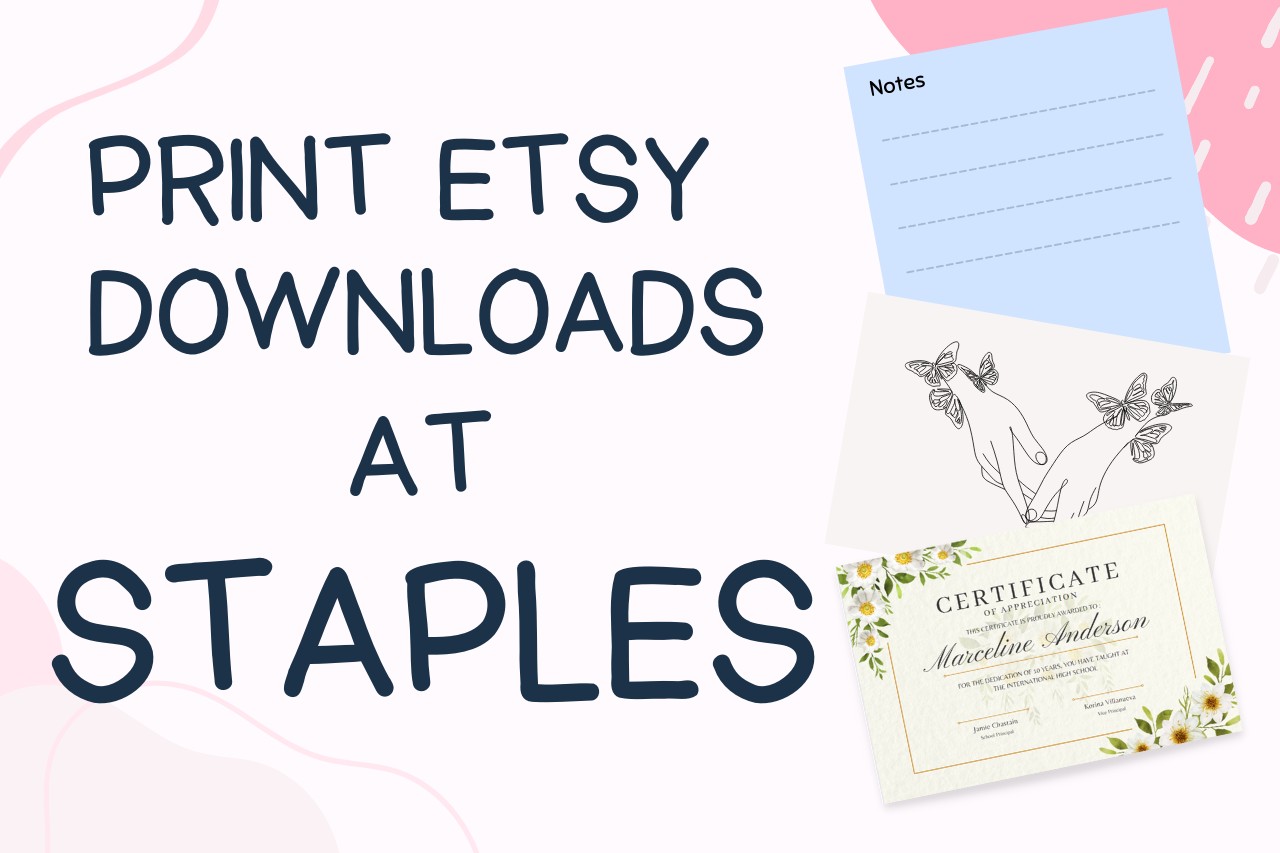 Read more about the article How To Print Etsy Downloads At Staples 2022 (From Home!!)