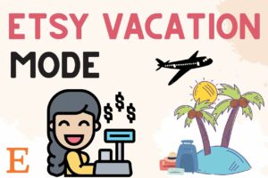 Read more about the article How To Put Etsy Shop On Vacation Mode 2022 (Easy Steps!!)