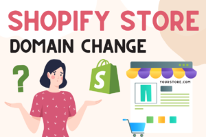 Read more about the article How To Change Shopify Domain Name (Full Guide With Pics!!)