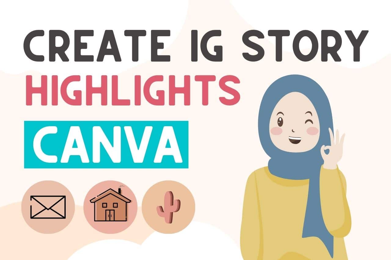 You are currently viewing How To Make Instagram Highlight Covers On Canva (With Steps!)