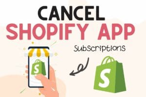 Read more about the article How To Cancel Shopify App Subscription (Easy Way!!)