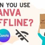 Can You Use Canva Offline? Best Offline Alternatives Of Canva