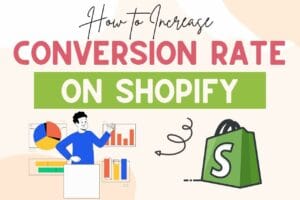 Read more about the article How To Increase Conversion Rate On Shopify Store (For Beginners!!)