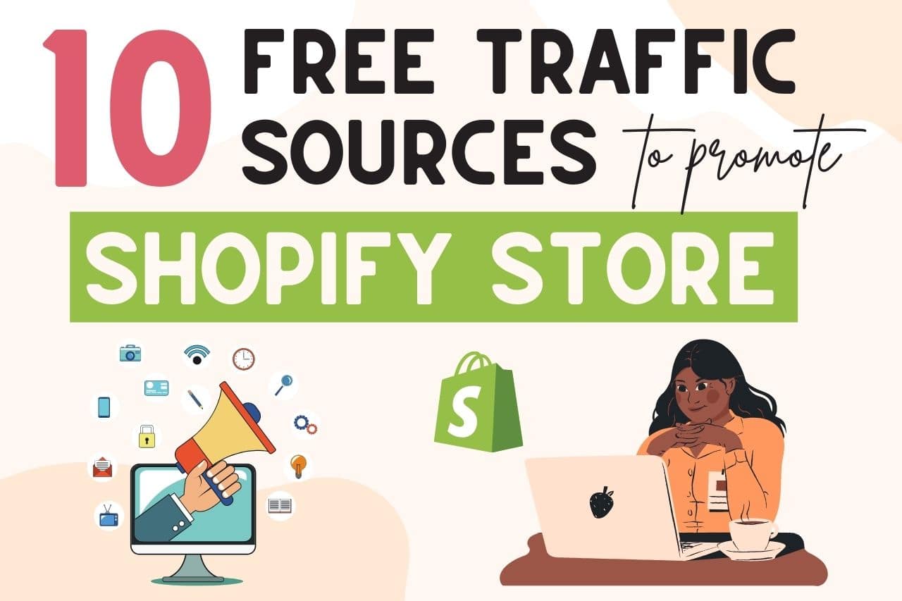 Read more about the article How To Promote Shopify Store For Free (10 Free Traffic Sources!!)