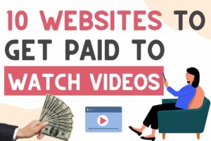 Read more about the article 10 Websites To Get Paid For Watching Videos (Easy Money !!)