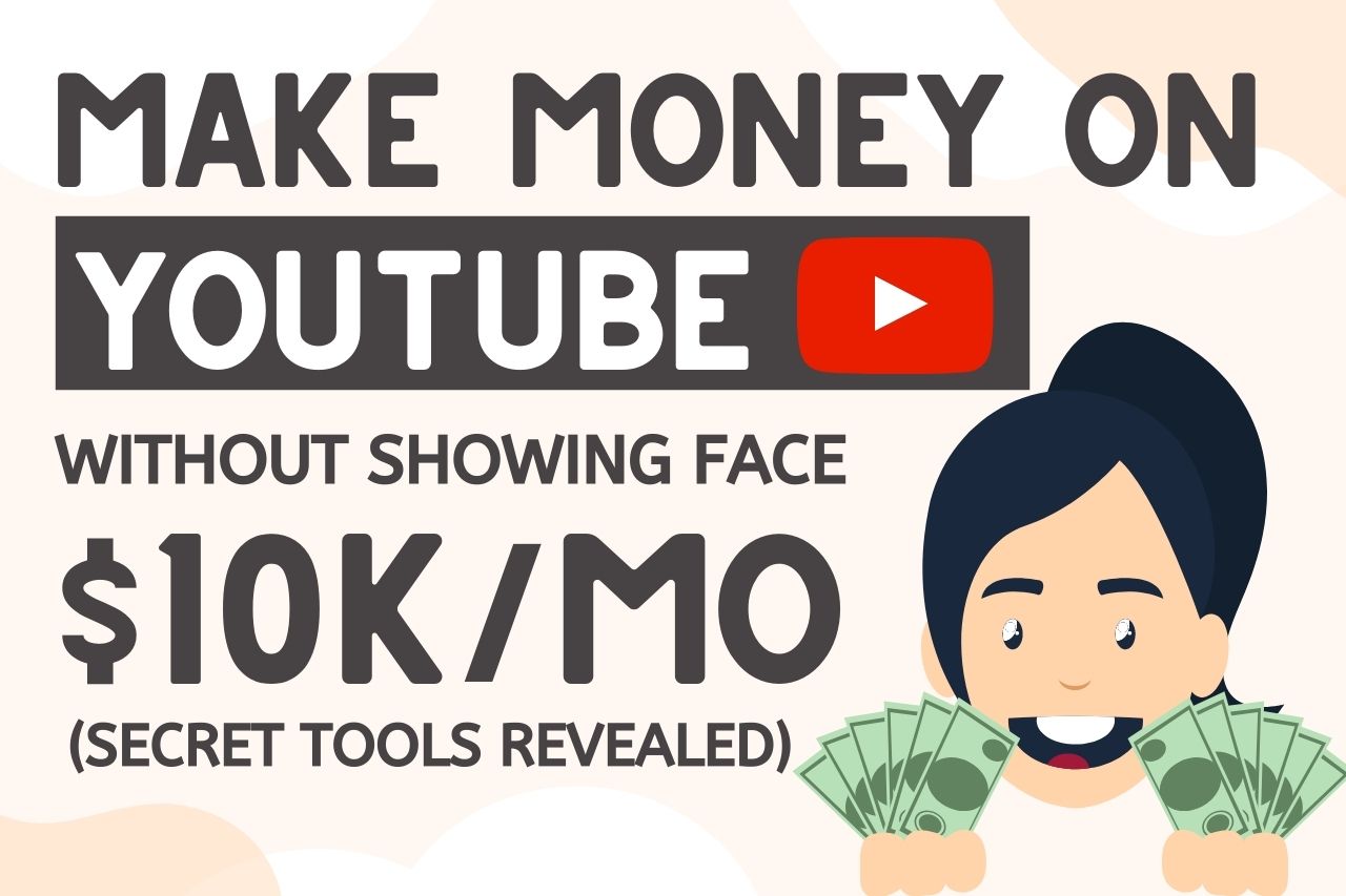 You are currently viewing How To Make Money On Youtube Without Showing Face ($10k/mo)