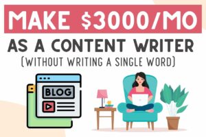 Read more about the article Make 3000$ Per Month As a Writer Without Writing Content