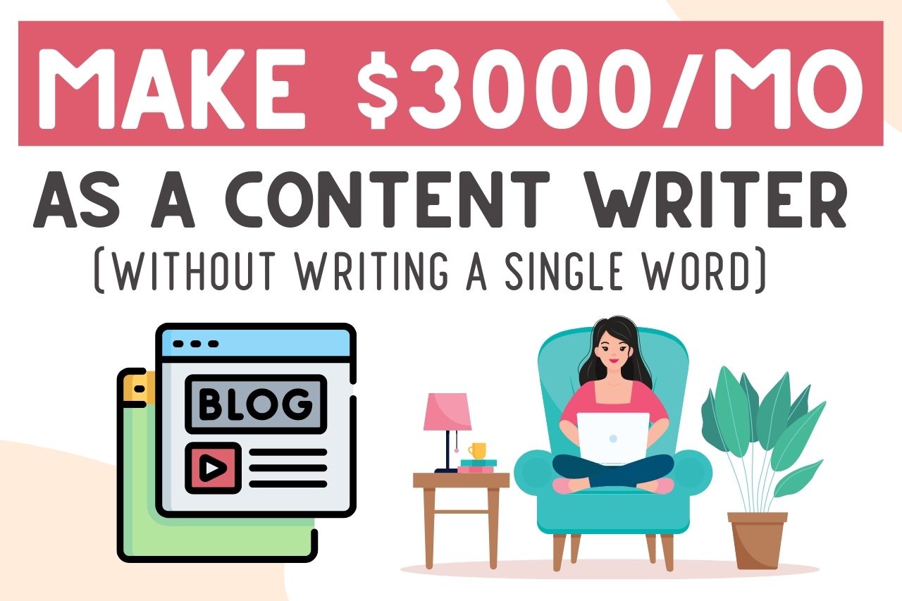 You are currently viewing Make 3000$ Per Month As a Writer Without Writing Content