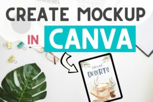 Read more about the article How to Create a Mockup in Canva? (Easy Steps For Beginners!!)