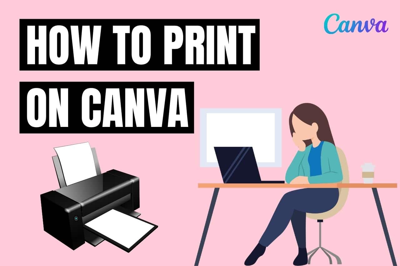 Read more about the article How To Print On Canva (2 Very Easy Ways!)