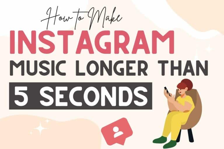 How To Make Instagram Music Longer Than 5 Seconds