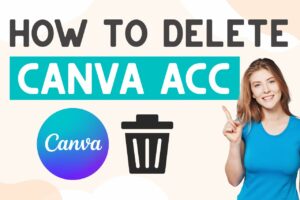 Read more about the article How To Delete Canva Account & End Subscription (Simple Steps!)