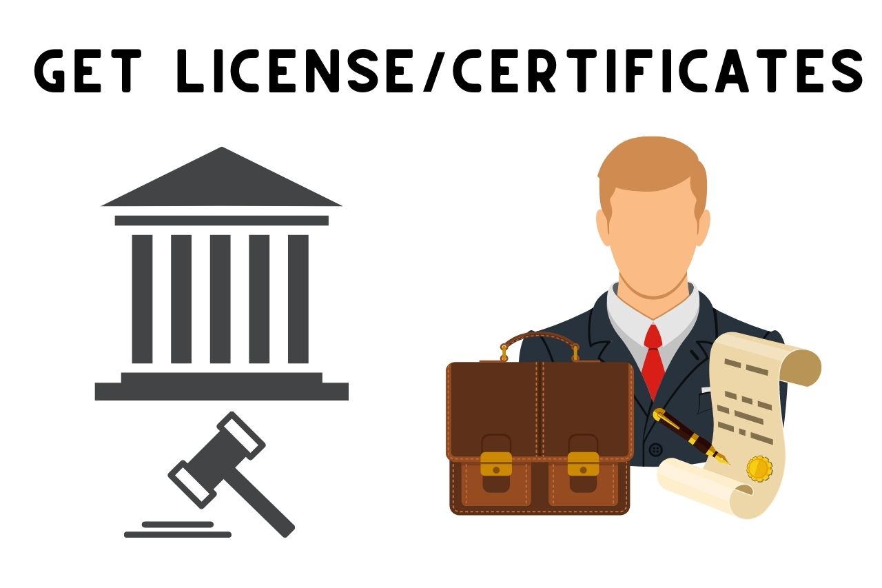 Get The Required Certificate And License