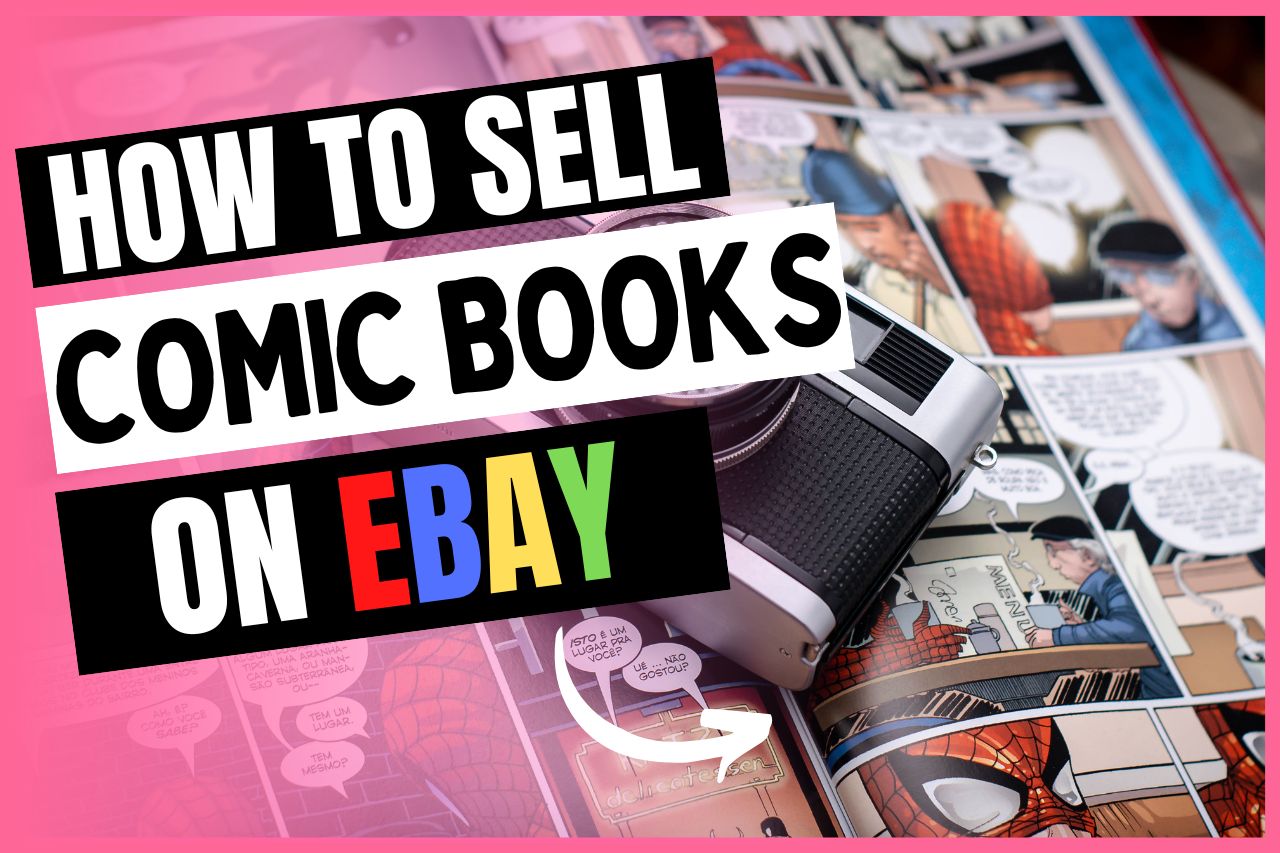 You are currently viewing How To Sell Comic Books On eBay (Full Guide!!)