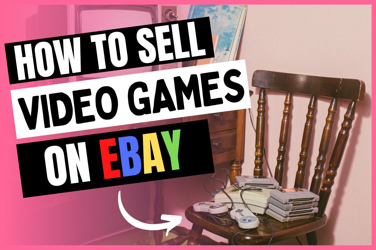 You are currently viewing How To Sell & Ship Video Games On eBay (Full Guide!)