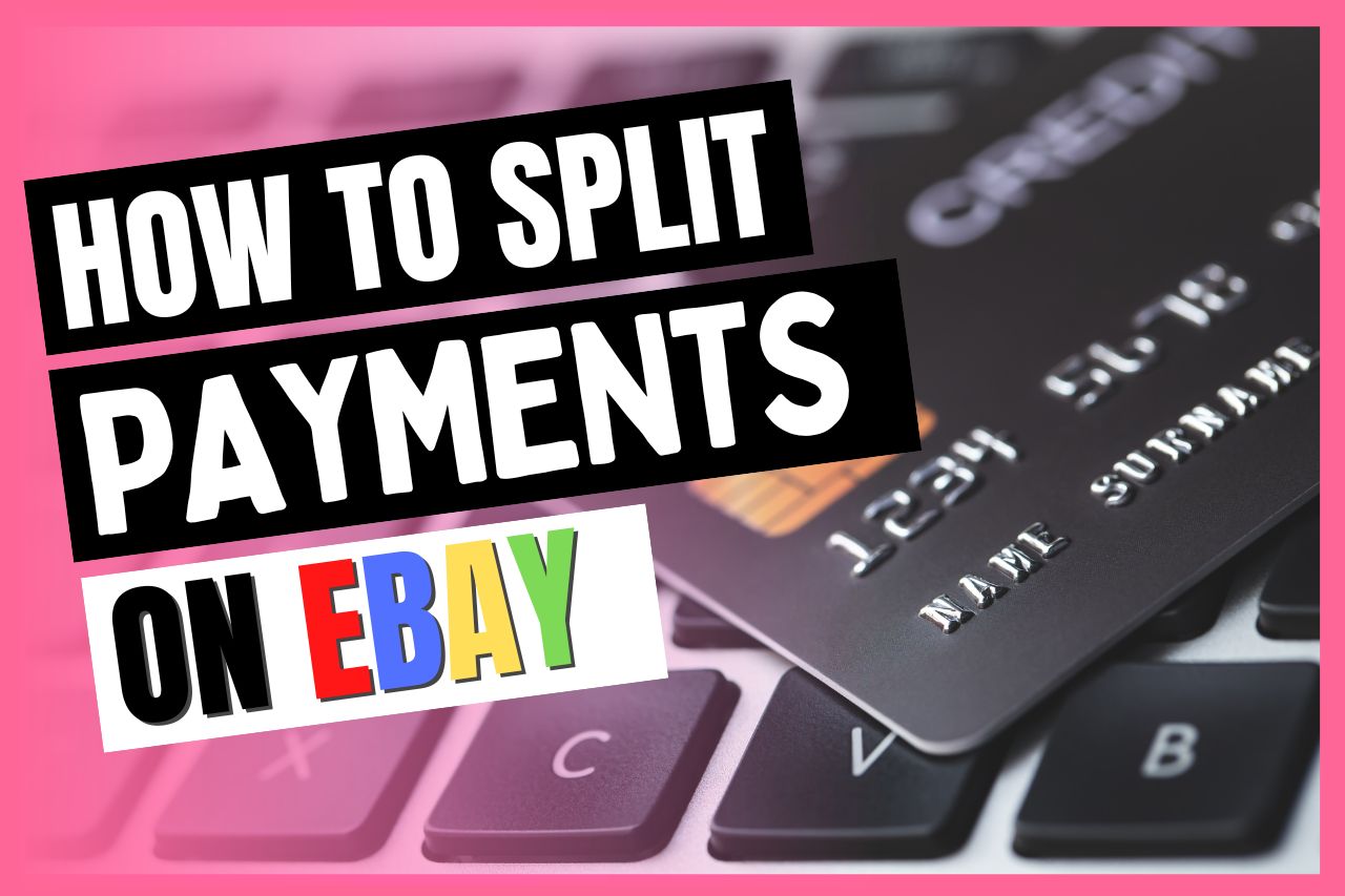 You are currently viewing How To Split Payments On eBay (Explained!)