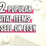 22 Best Digital Products To Sell On Etsy (Real Examples!!)