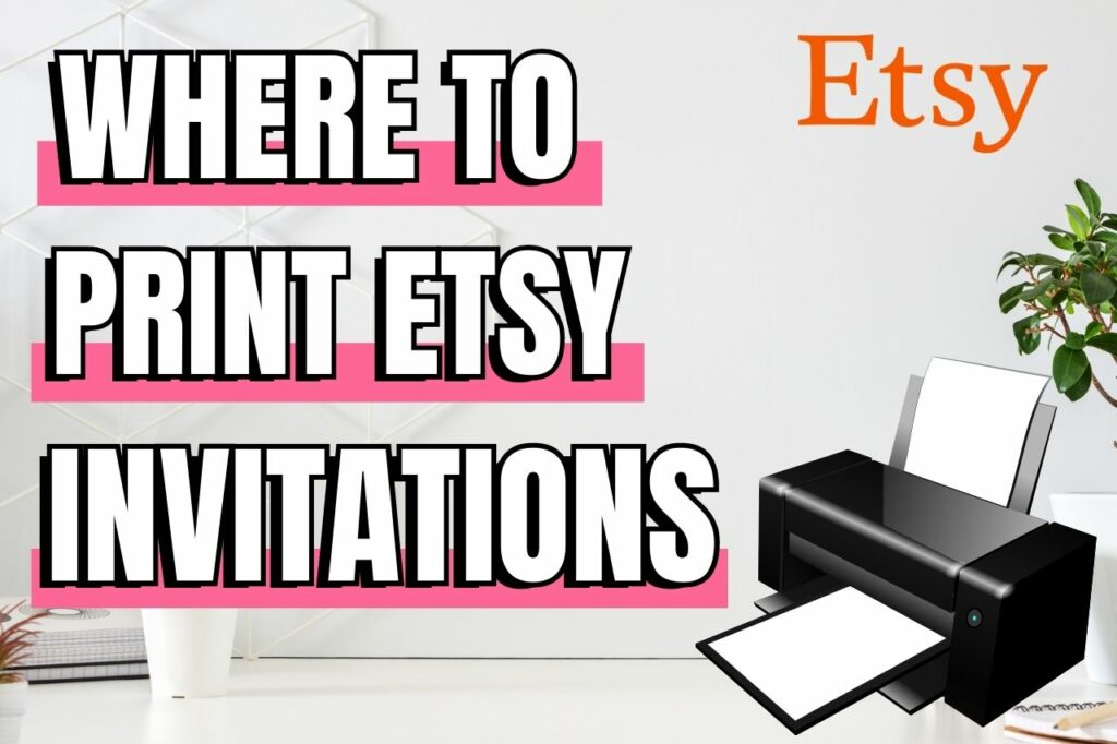 where to print invitations from Etsy